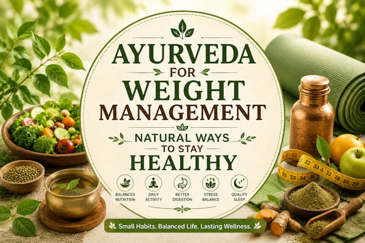 Ayurveda for Weight Management: Natural Ways to Stay Healthy