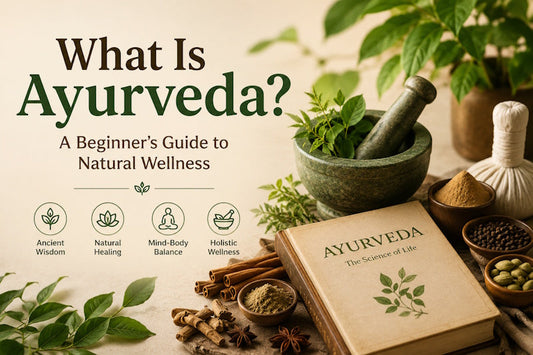What Is Ayurveda? A Simple Beginner's Guide to Natural Wellness