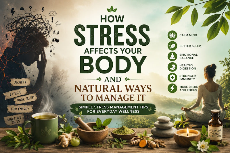 How Stress Affects Your Body and Natural Ways to Manage It